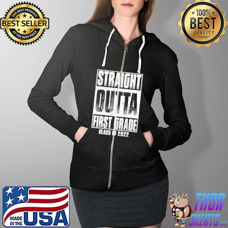 Straight Outta First Grade Funny Graduation Class Of 2022 T-Shirt Full Zip Hooded