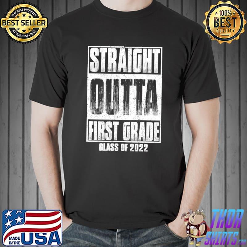 Straight Outta First Grade Funny Graduation Class Of 2022 T-Shirt Unisex