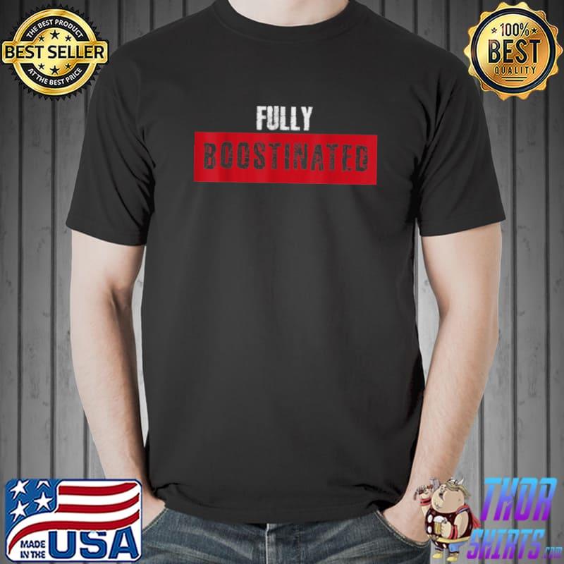 Third 3rd Dose Completed Fully Boostinated and Vaccinated T Shirt Unisex