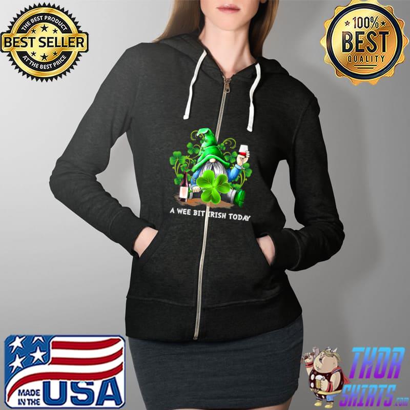 Top A Wee Bit Irish Today Funny St Patricks Day Premium T-Shirt Full Zip Hooded