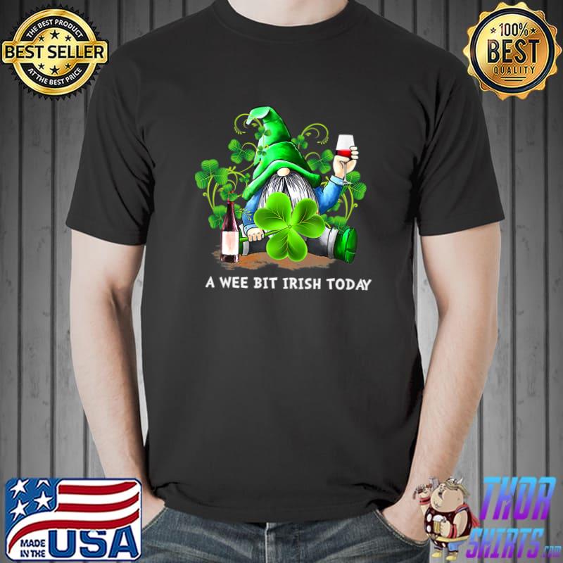 Top A Wee Bit Irish Today Funny St Patricks Day Premium T-Shirt Unisex