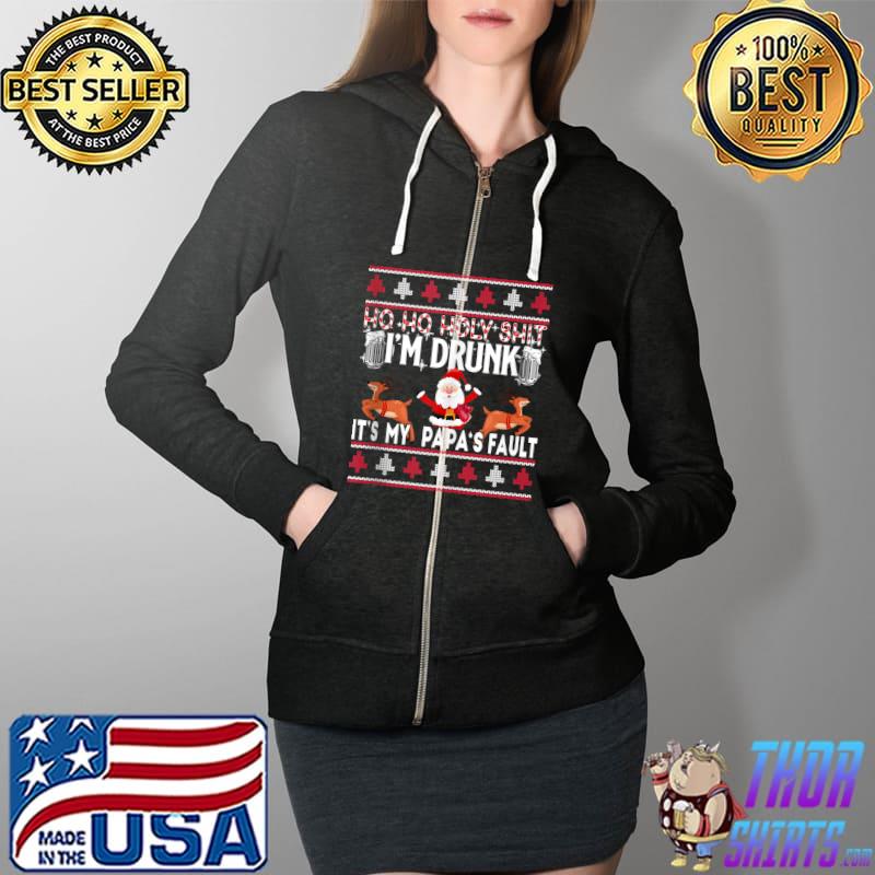 Top Ho Ho Holy Shit I'm Drunk It's My Papa Fault Santa Christmas Tank Top Full Zip Hooded