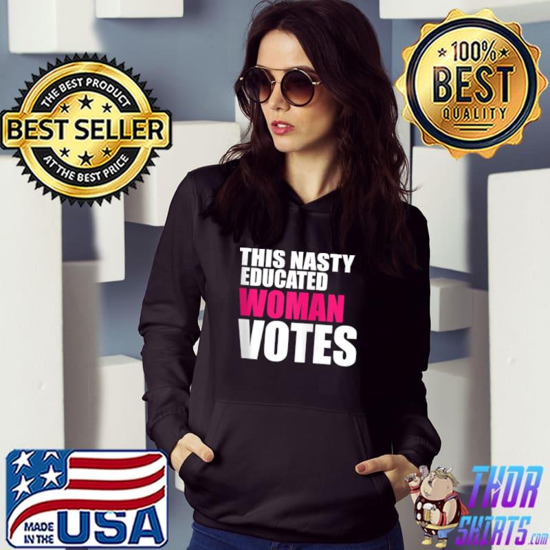 Top Nasty Women Woman Vote Feminist Election 2020 T-Shirt