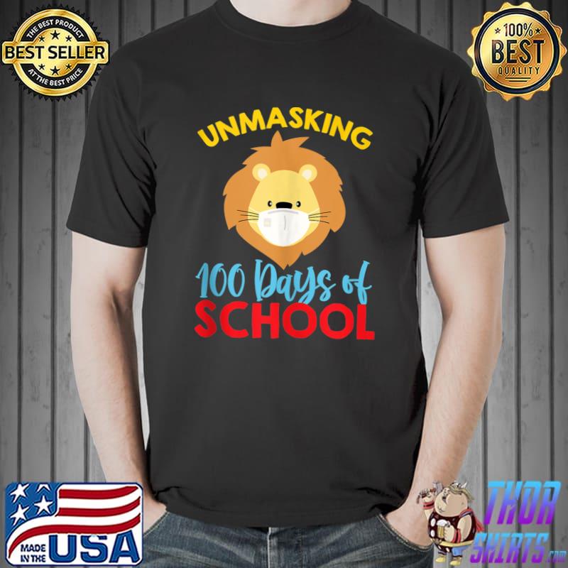 Unmasking 100 Days Of School - 100 Days Of School Teacher T- Unisex