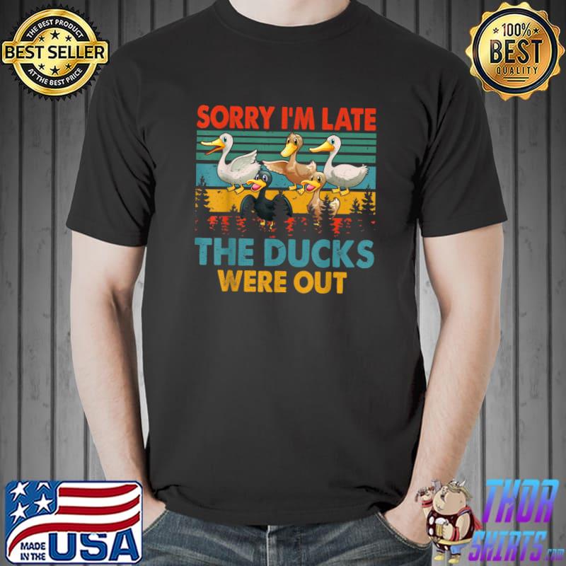 Vintage Retro Sorry I'm Late The Ducks Were Out Farmer T-Shirt Unisex