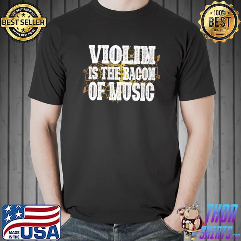 Violin Bacon Of Music Funny Violinist Music Player Graphic Premium T-Shirt Unisex