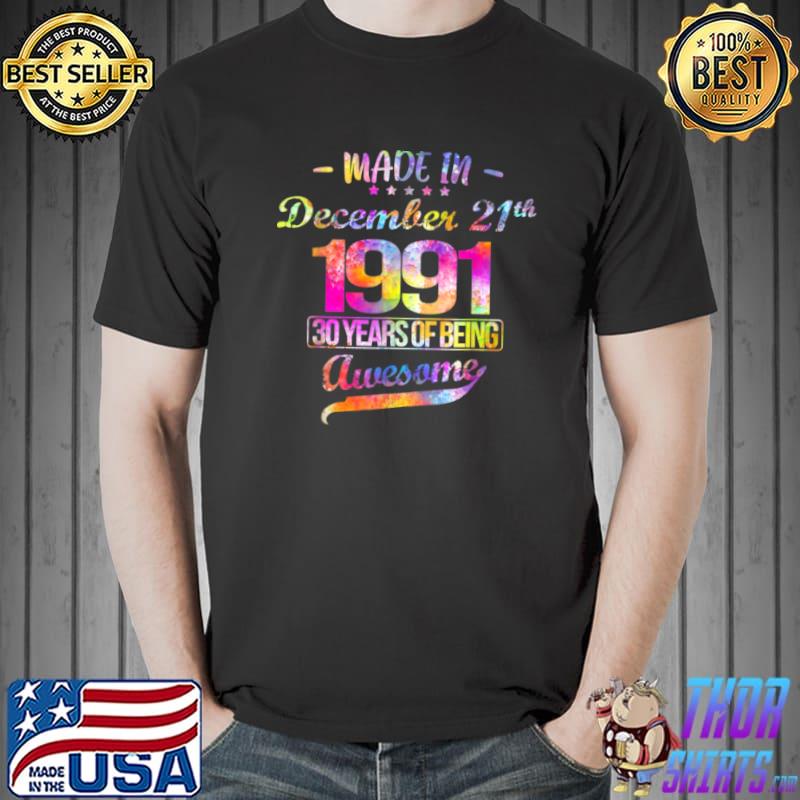 Womans Happy 30birthday to those born in 21st December 1991. T Shirt Unisex