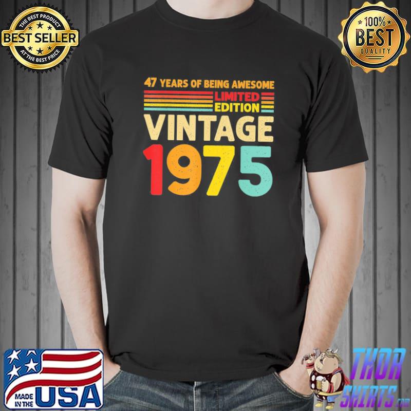 47 Years Of Being Awesome Limited Edition Vintage 1975 T-Shirt Unisex