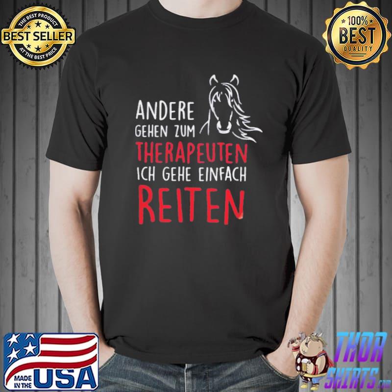 Andere gehen zum therapeuten ich gehe einfach reiten Unisex