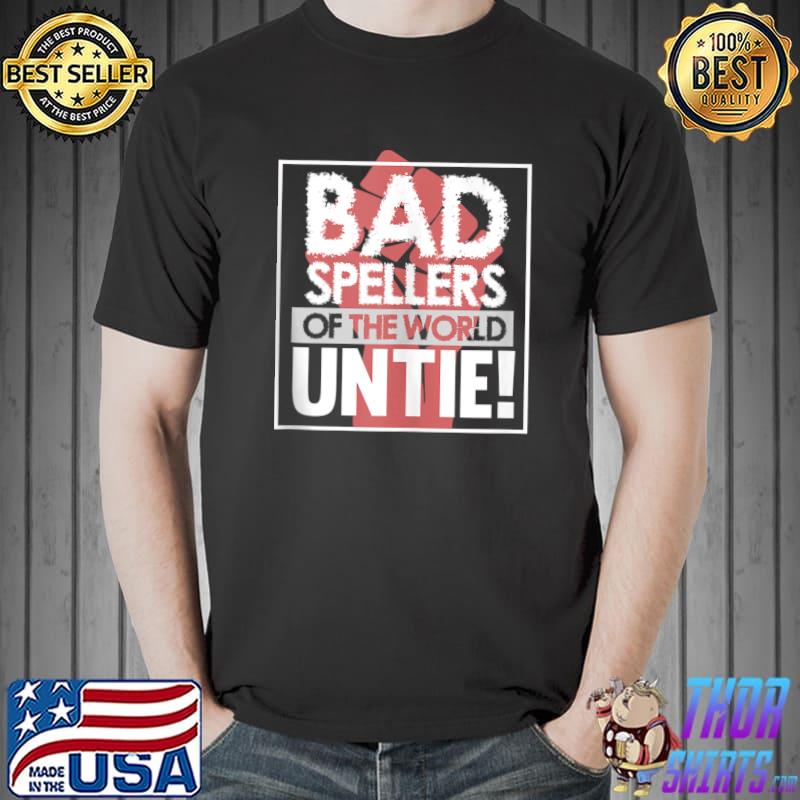 Awesome Bad Spellers Of World Dyslexia Awareness Therapist Graphic T- Unisex