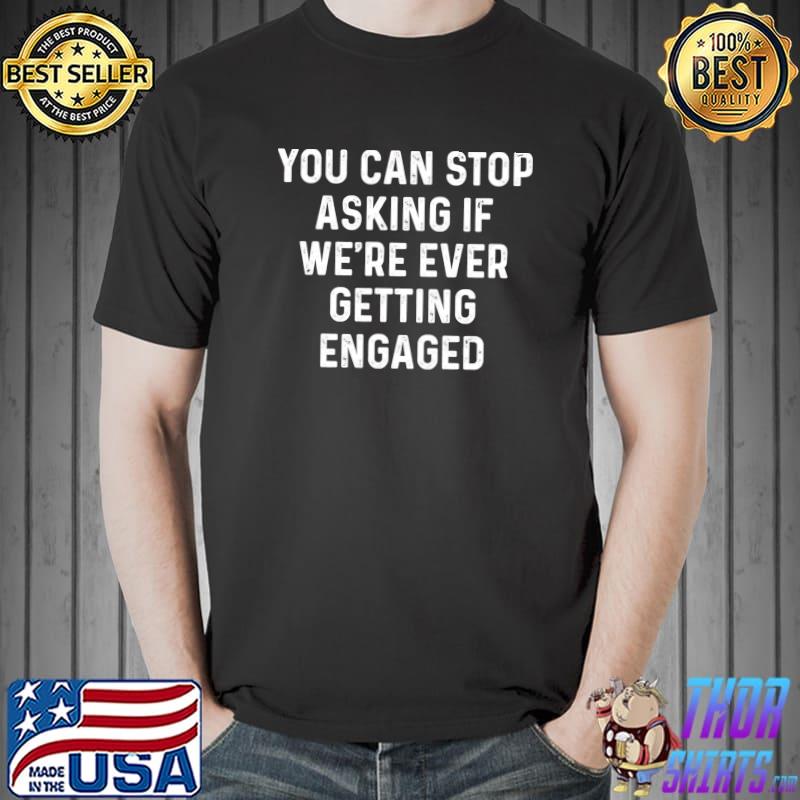 Awesome Funny Engagement Announcement Engaged Humor T- Unisex