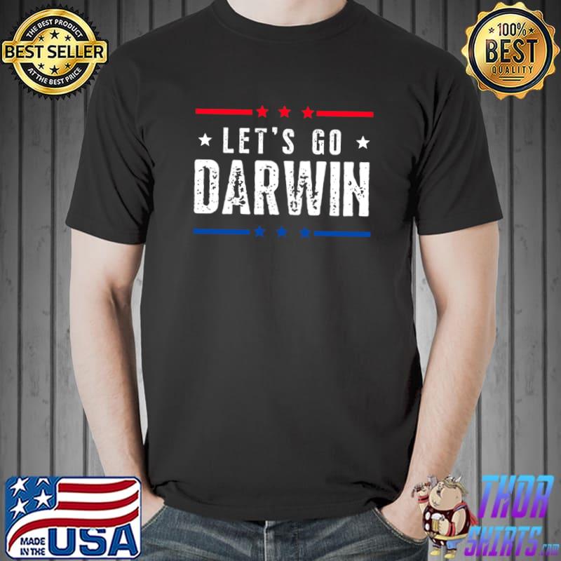 Awesome Lets Go Darwin Tee Funny Trendy sarcastic Pullover T Shirt