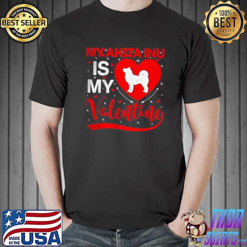 Awesome My Akita Inu Is My Valentine Heart Shape Akita Inu Valentine Shirt Unisex