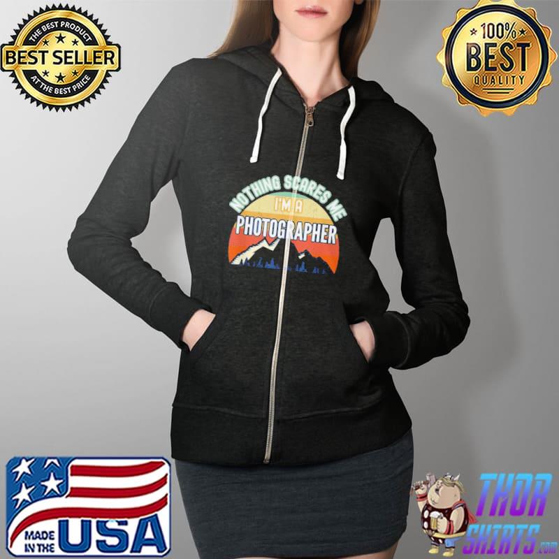 Awesome Nothing scares me I'm a photographer Full Zip Hooded