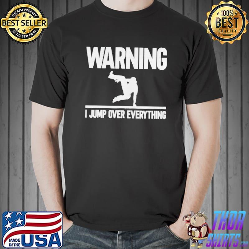 Awesome Parkour warning I jump over everything Unisex