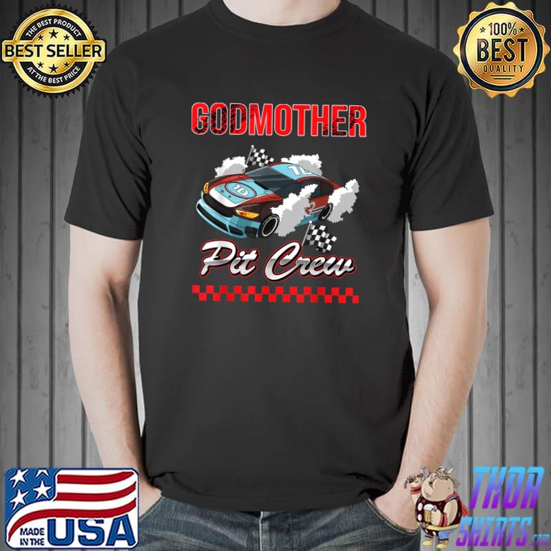 Awesome Race Car Birthday Party Racing Family Godmother Pit Crew Fun T-Shirt