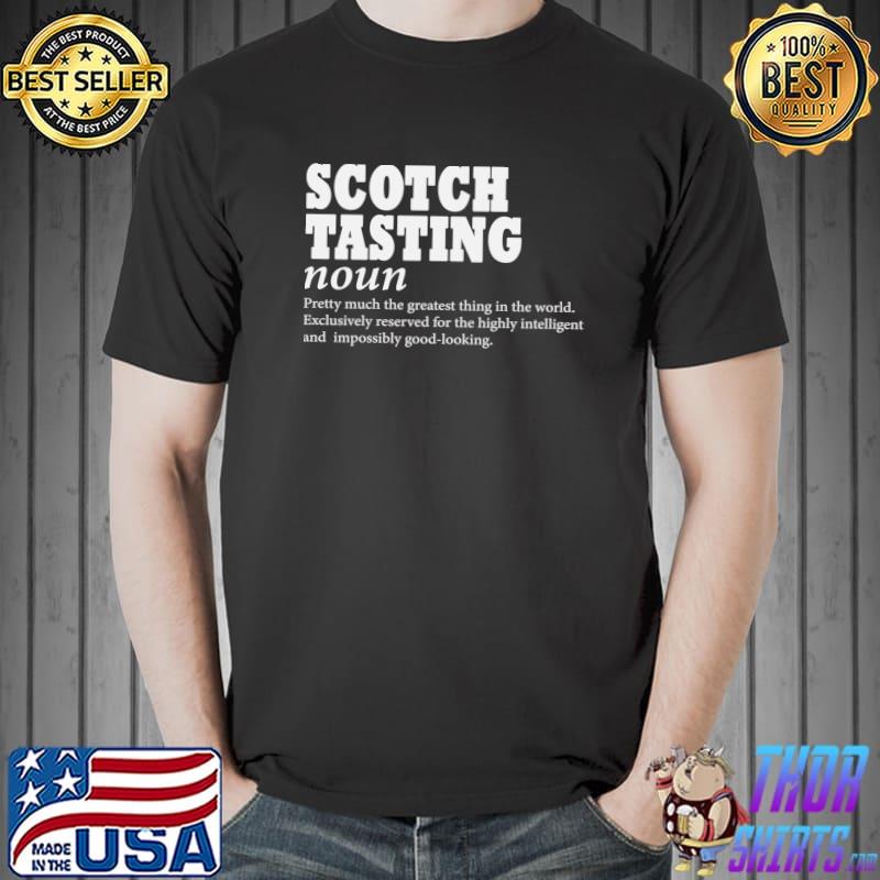 Awesome Scotch Tasting Defintion, Scotch Lover Funny Scotch Tasting T- Unisex