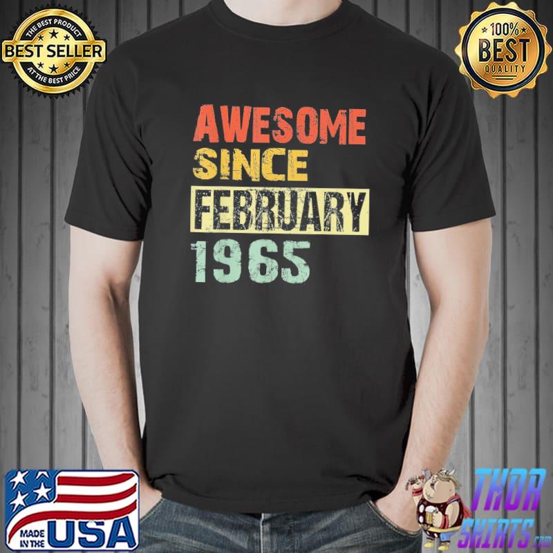 Awesome Since February 1965 57th Birthday T-Shirt Unisex