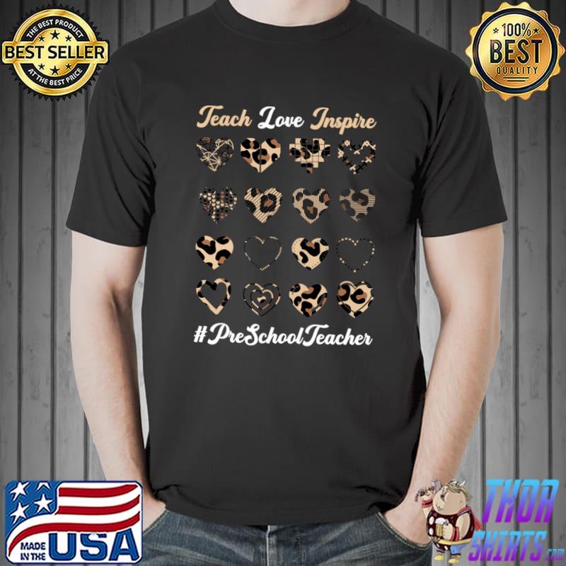 Awesome Teach Love Inspire Valentines Day Preschool Teacher Heart T-Shirt Unisex