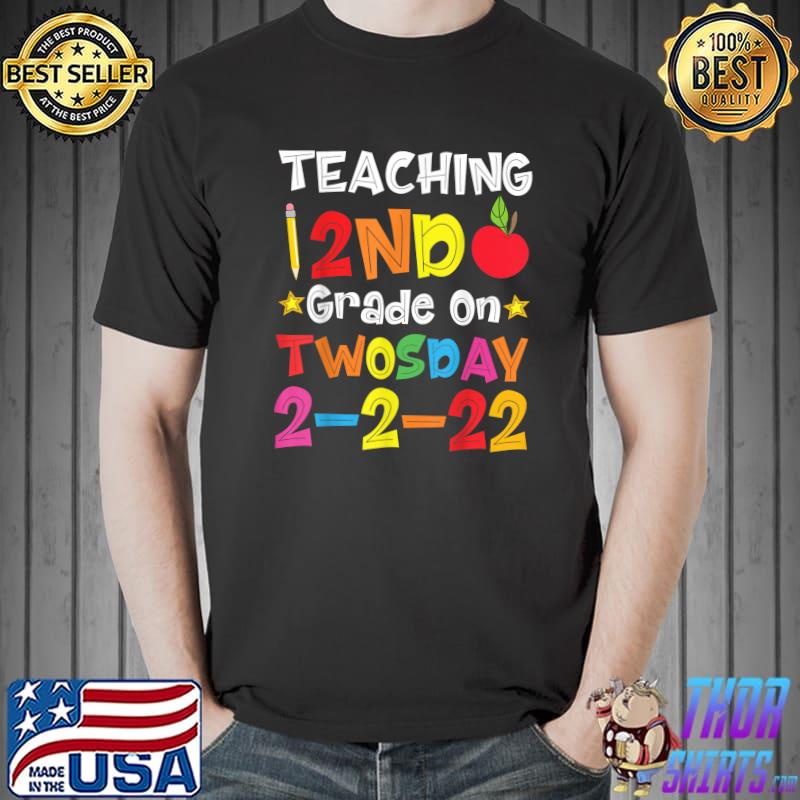Awesome Teaching 2nd Grade On Twosday 2nd February 2022 2-2-22 T-Shirt Unisex
