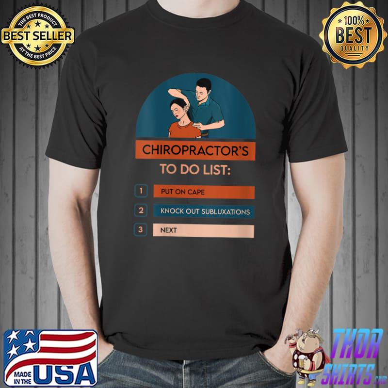 Best Chiropractors To Do List Put On Cape Chiropractic T-Shirt Unisex