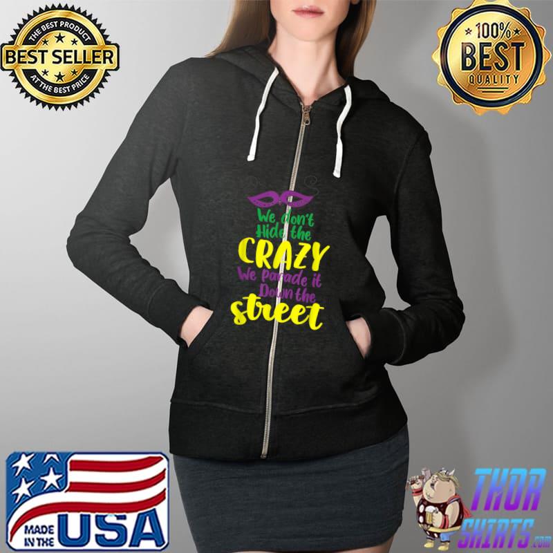 Best Funny Mardi Gras 2022 Parade Party Masquerade New Orlean Tee T-Shirt Full Zip Hooded