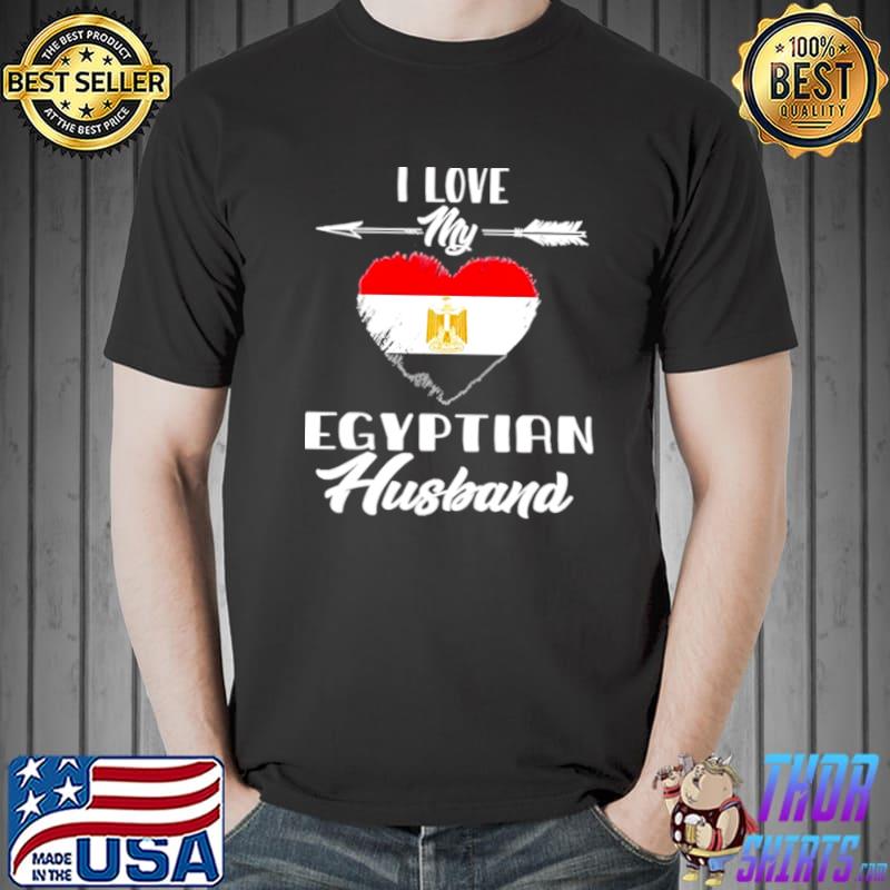 Best I Love My Egyptian Husband Egypt Shirt Unisex