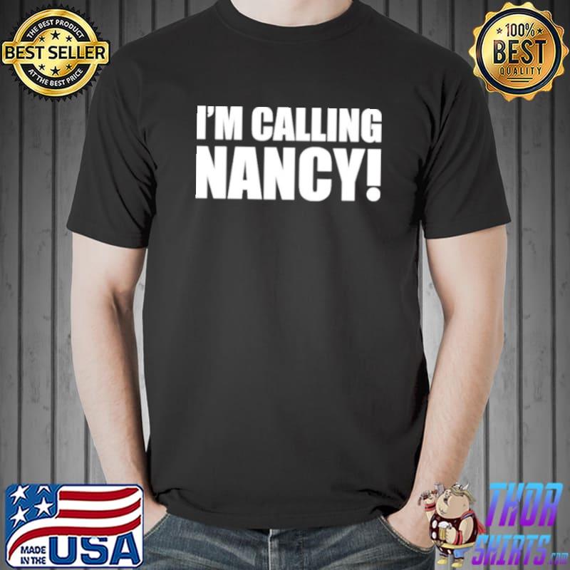 Best Im Calling Nancy Unisex