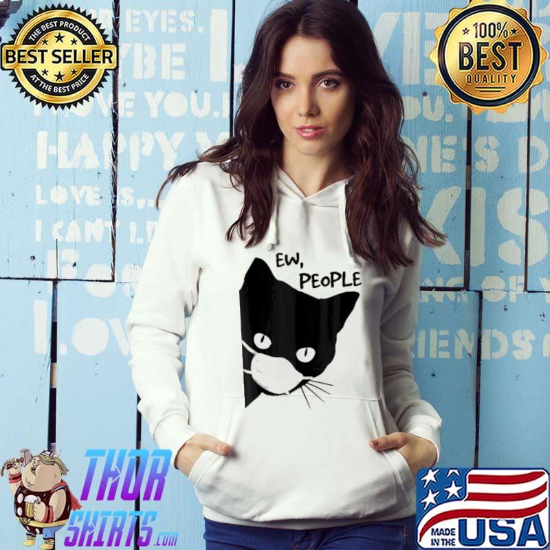 Ew people – Black Cat Mask 2022 T-Shirt
