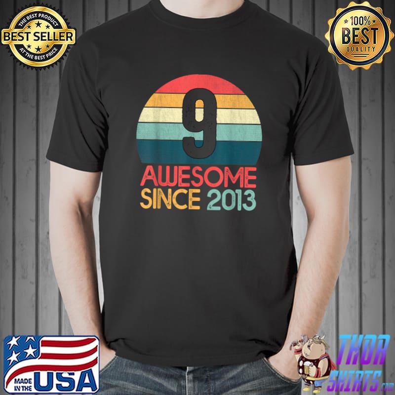 Funny 9th Birthday Vintage Retro 9 Years Old Awesome Since 2013 T-Shirt