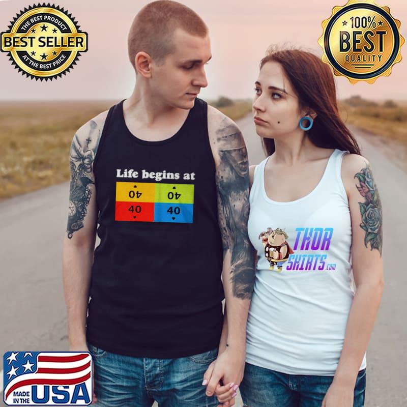 Funny Life begins at 40 Tank Top