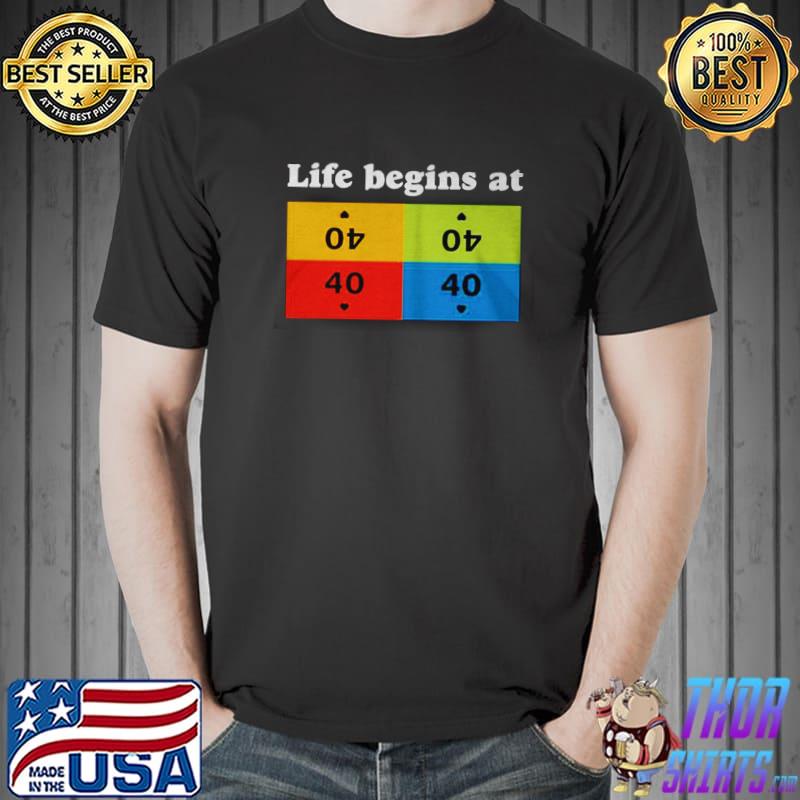 Funny Life begins at 40 Unisex