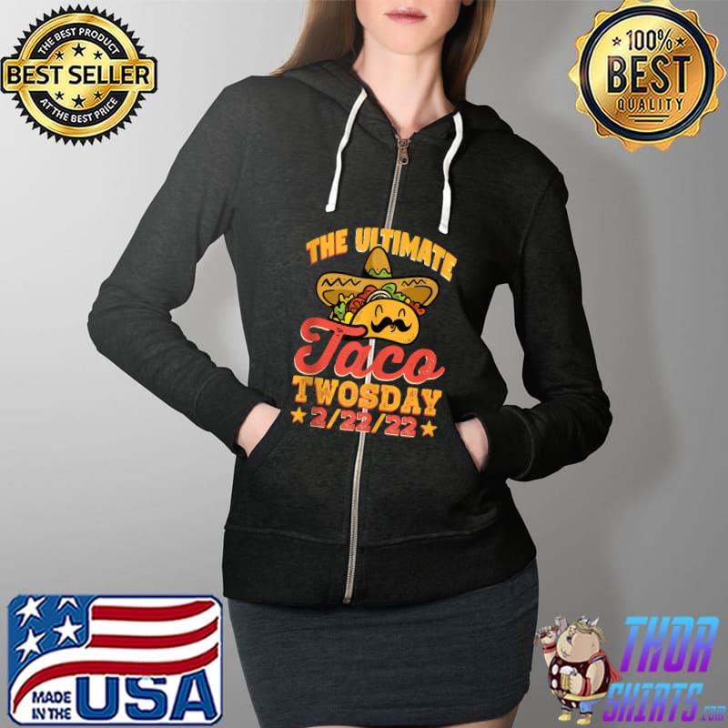 Funny Taco Twosday 2-22-22 Mexican Vintage Tuesday 22nd February T Shirt Full Zip Hooded
