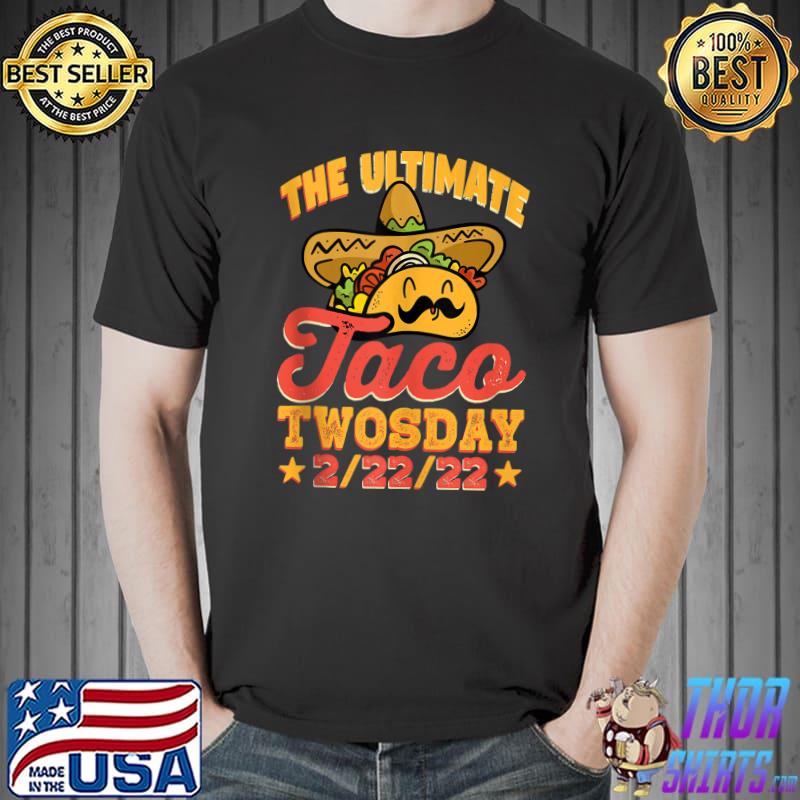 Funny Taco Twosday 2-22-22 Mexican Vintage Tuesday 22nd February T Shirt Unisex