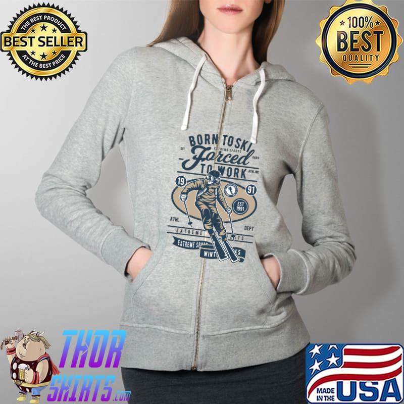 Funny Vintage And Retro Skiing For Adrenaline Extreme Ski T- Full Zip Hooded