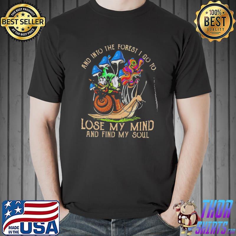 Gnome And Into The Forest I Go To Lose My Mind And Find My Soul Shirt Unisex