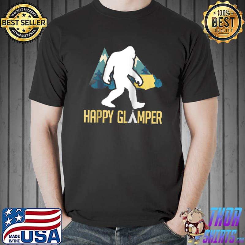 Happy Glamper Big Foot Outdoors Hiking Wildfire Campfire T- Unisex