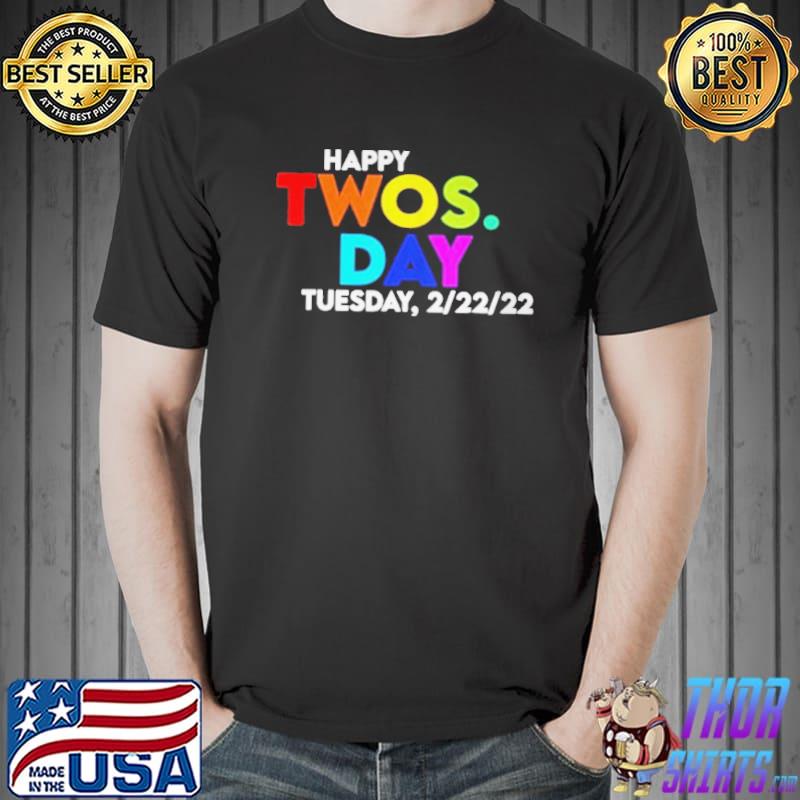 Happy twosday tuesday 22222 february 22nd Unisex