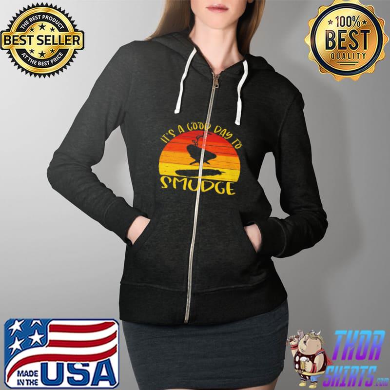 It's a good day to smudge Full Zip Hooded