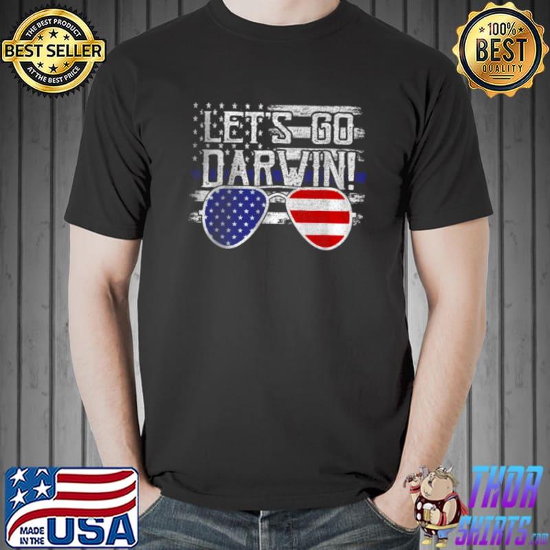 Lets Go Darwin Tee Trendy sarcastic Let’s Go Darwin T Shirt Unisex