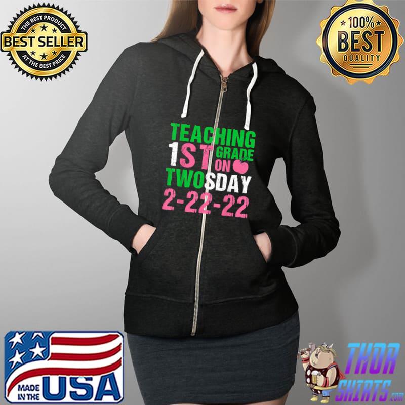 Official 22nd February 2022 Twosday 2-22-22 Funny First Grade Teacher T-Shirt Full Zip Hooded