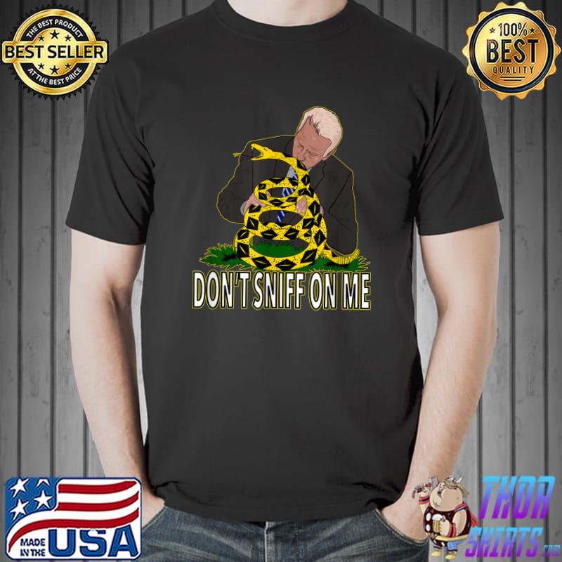 Official Anti Biden Don't Sniff On Me apparel T-Shirt Unisex