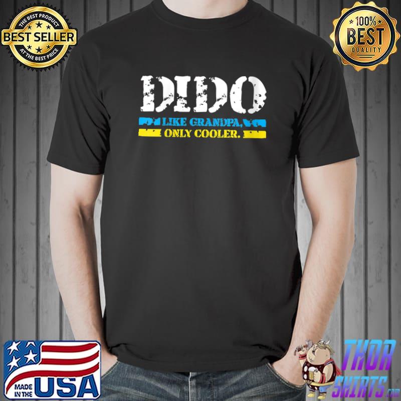 Official Dido Like Grandpa, Only Cooler Ukrainian Flag Grandpa T- Unisex