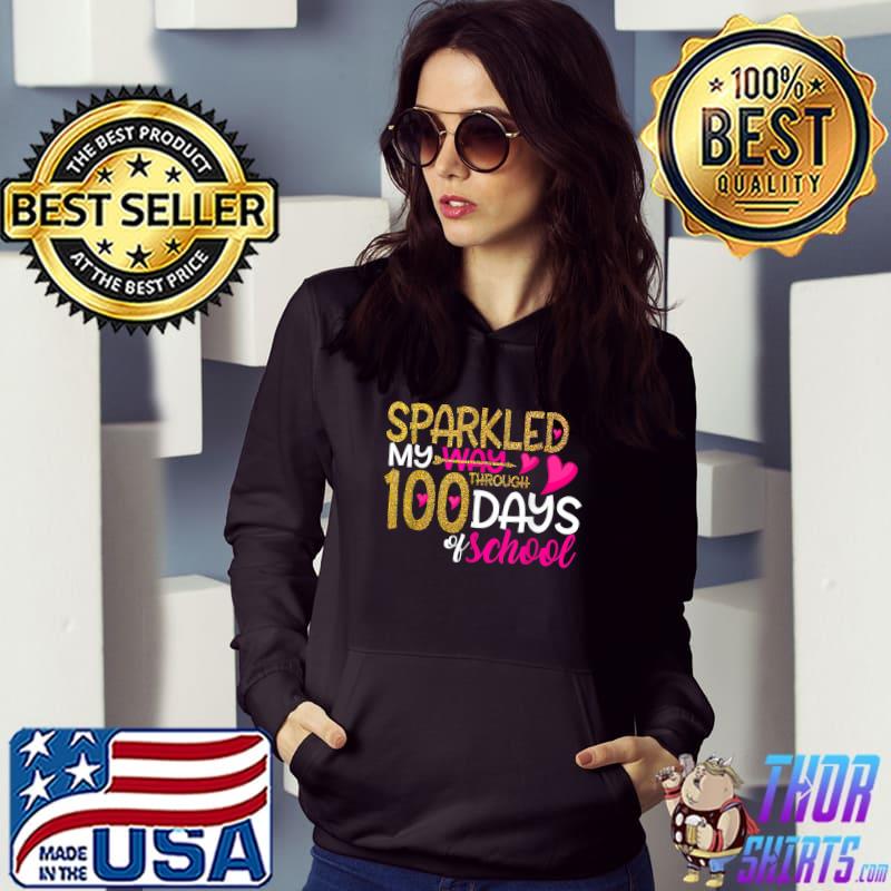 Official Happy 100th Day Sparkled My Way Through 100 Days Of School T-Shirt Hoodie