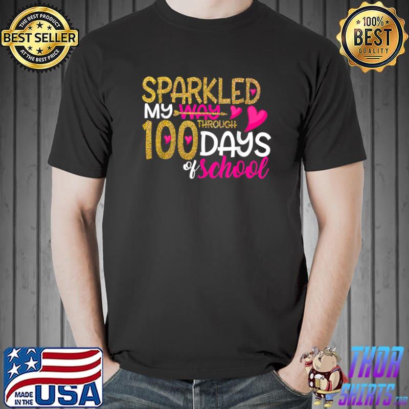 Official Happy 100th Day Sparkled My Way Through 100 Days Of School T-Shirt