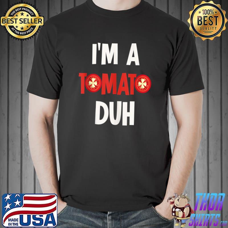 Official I'm a Tomato Duh Halloween T- Unisex