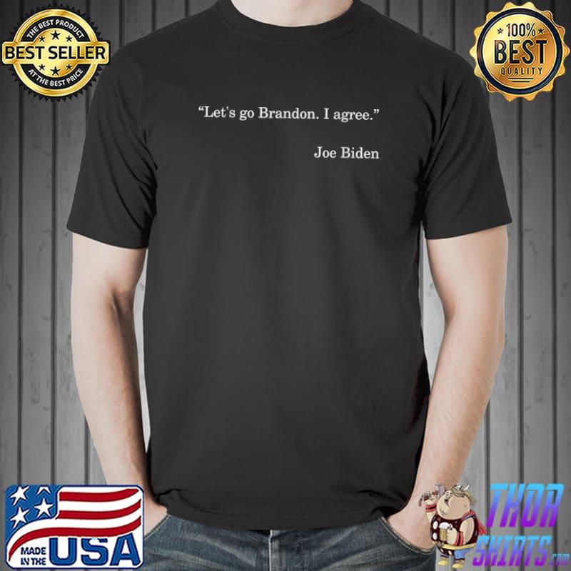 Official Let's Go Brandon I Agree T-Shirt