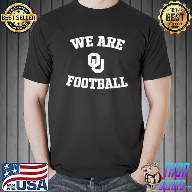 Oklahoma Sooners we are football Unisex