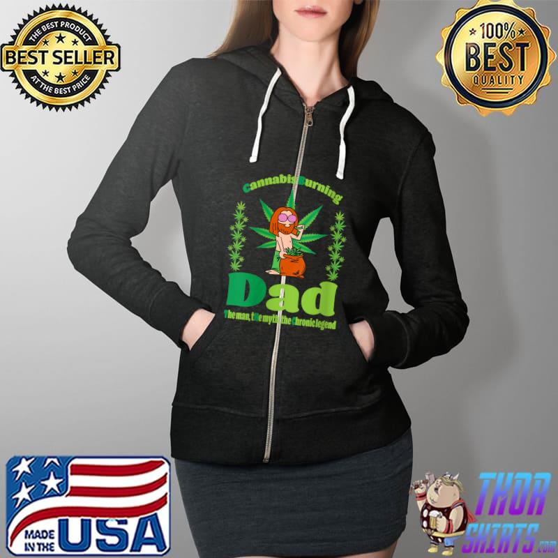 Original CBD The Man The Myth The Legend Stoner Dad Marijuana T-Shirt Full Zip Hooded