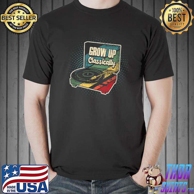 Original Grow Up Classically Retro Vinyl DJ Turntable LP Premium T-Shirt Unisex